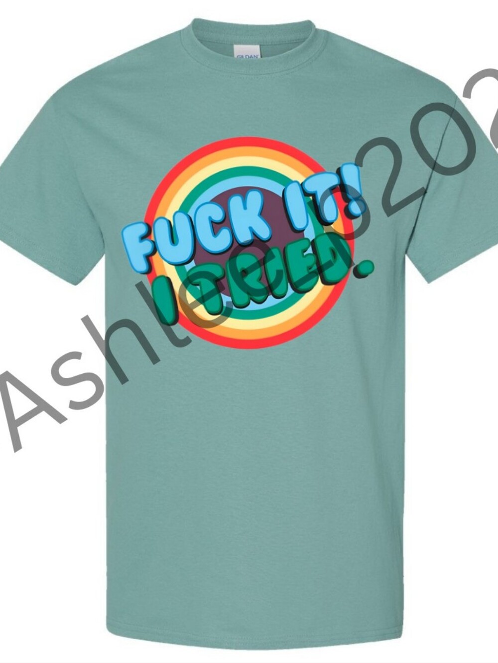 F*ck It I Tried Unisex Short Sleeve Graphic Tee Shirt